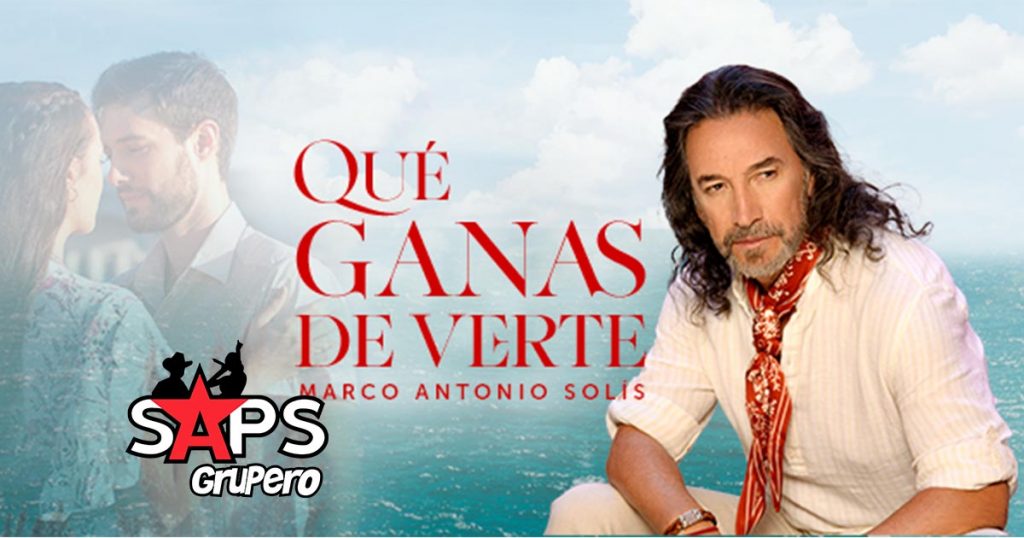 “QUÉ GANAS DE VERTE” y cantar juntos lo nuevo de Marco Antonio Solís