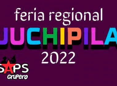 Feria Regional de Juchipila 2022 – Cartelera Oficial