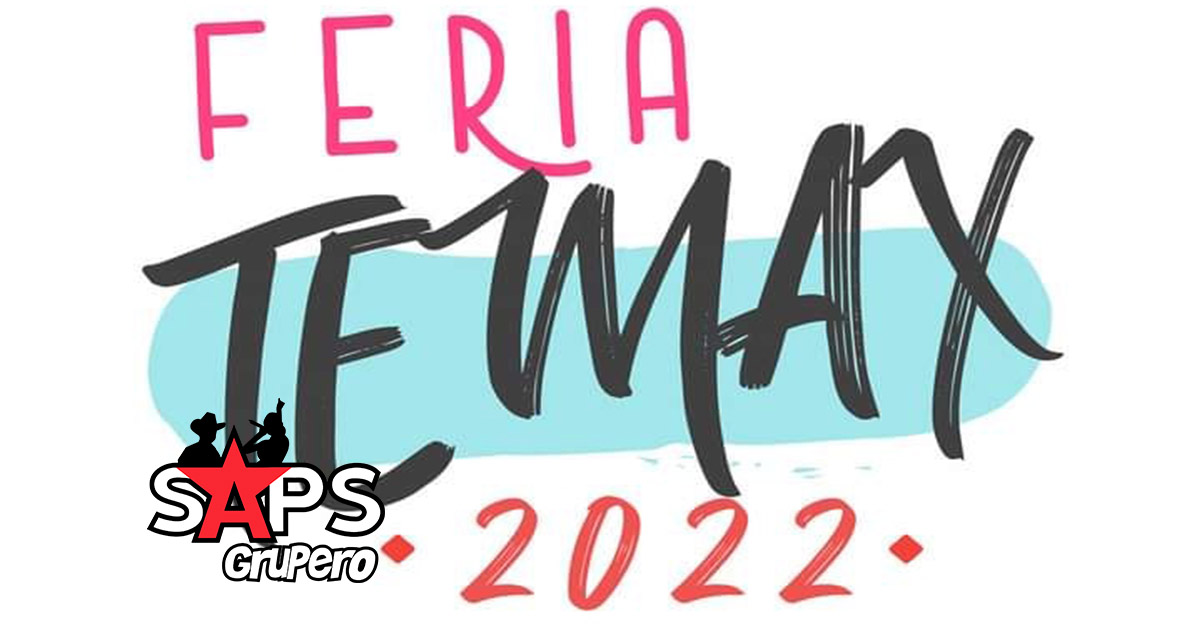 Feria Temax 2022 – Cartelera Oficial
