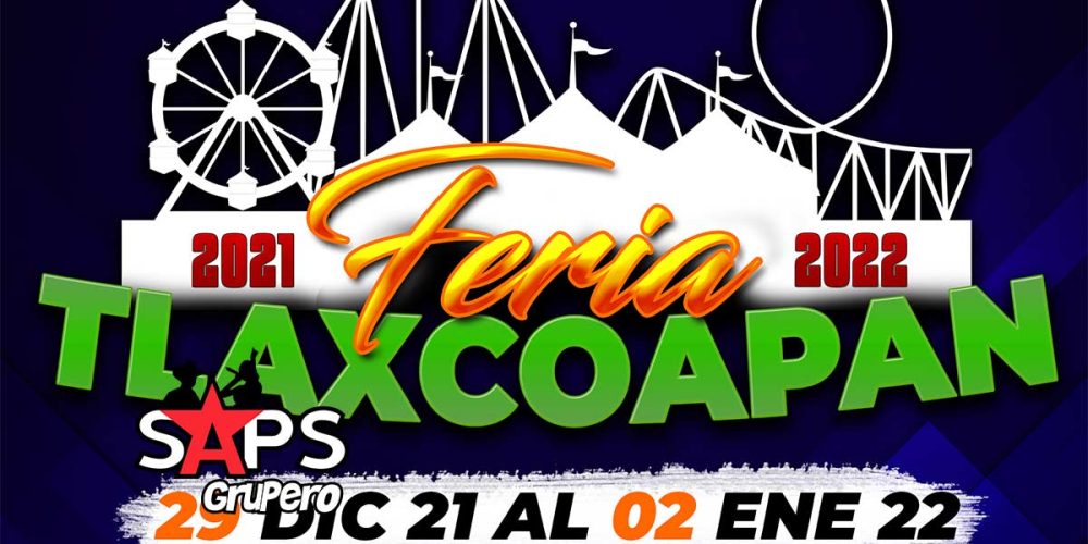 Feria Tlaxcoapan 2021-2022 – Cartelera Oficial