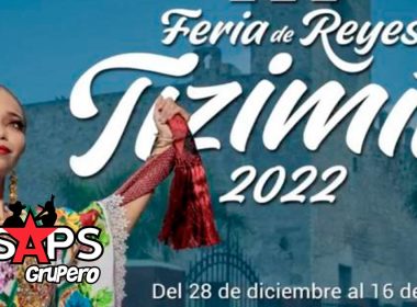 Feria de Reyes Tizimín 2022 – Cartelera Oficial