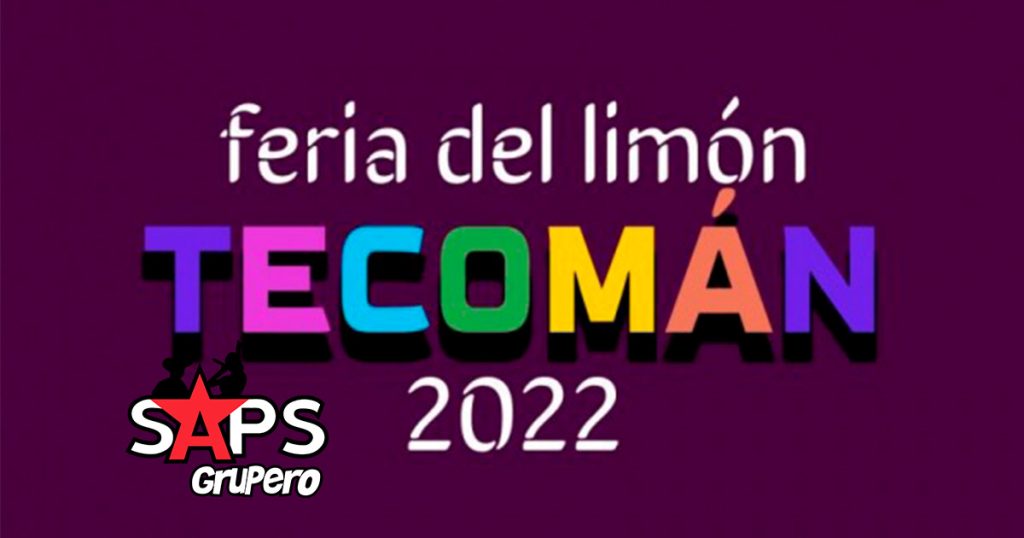 Feria del Limón Tecomán 2022 – Cartelera Oficial