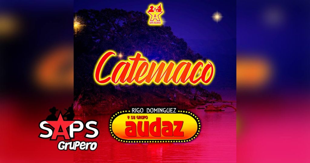 Letra Catemaco – Rigo Domínguez Y Su Grupo Audaz