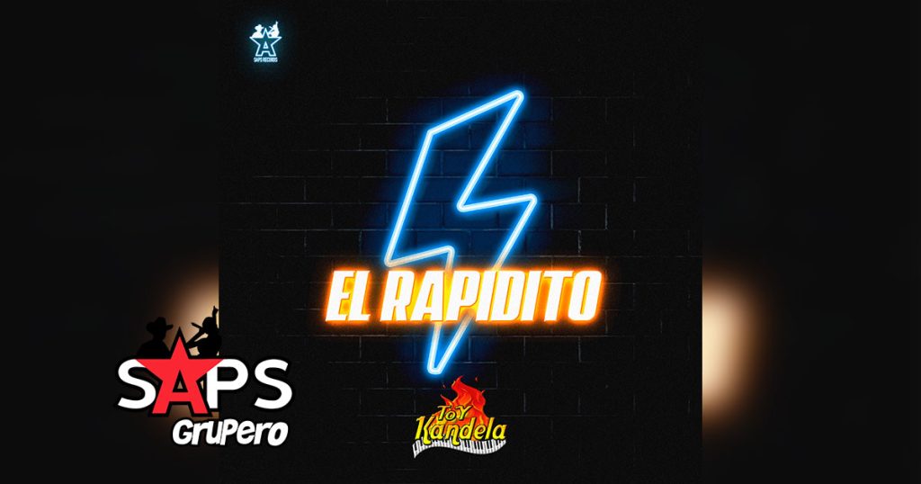 Letra El Rapidito – Toy Kandela
