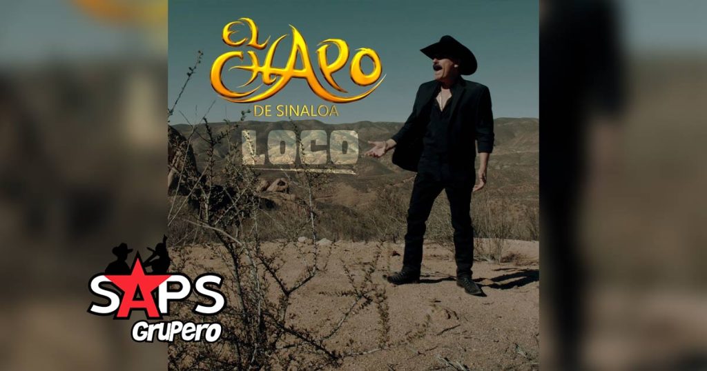 Letra Loco - El Chapo De Sinaloa