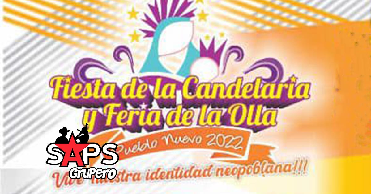 Fiesta de la Candelaria y Feria de la Olla Pueblo Nuevo 2022 – Cartelera Oficial