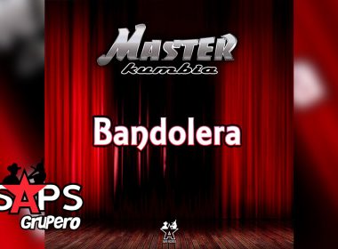 Letra Bandolera – Master Kumbia