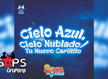 Letra Cielo Azul / Tu Nuevo Cariñito – Silvia Y Los Gómez