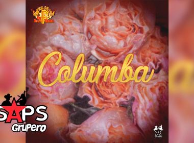 Letra Columba – Super Grupo F La Nueva Flama