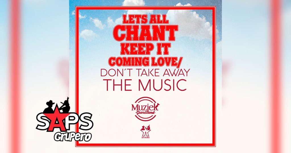 Letra Lets All Chant / Keep It Comin’ Love / Don’t Take Away The Music – Muziek Grand Band
