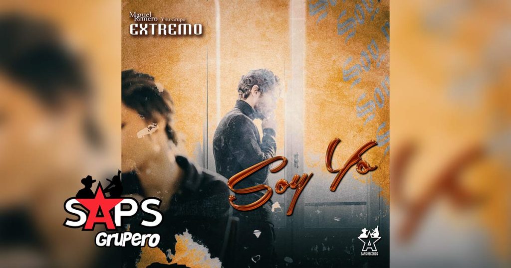 Letra Soy Yo – Miguel Romero Y Su Grupo Extremo