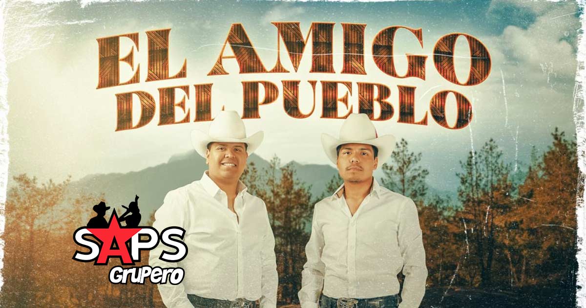 Los Dos de Tamaulipas “El Amigo del Pueblo”