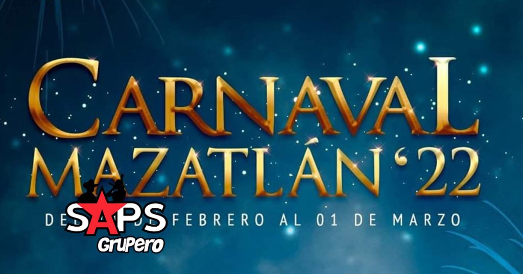 Carnaval Mazatlán 2022 – Cartelera Oficial