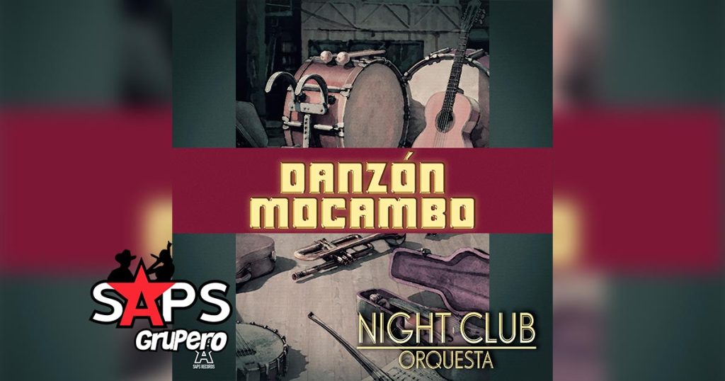 Letra Danzón Mocambo – Night Club Orquesta