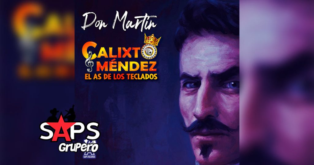 Letra Don Martín (En Vivo) – Calixto Méndez “El As De Los Teclados”