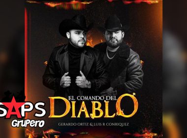 Letra El Comando Del Diablo – Gerardo Ortiz & Luis R Conriquez