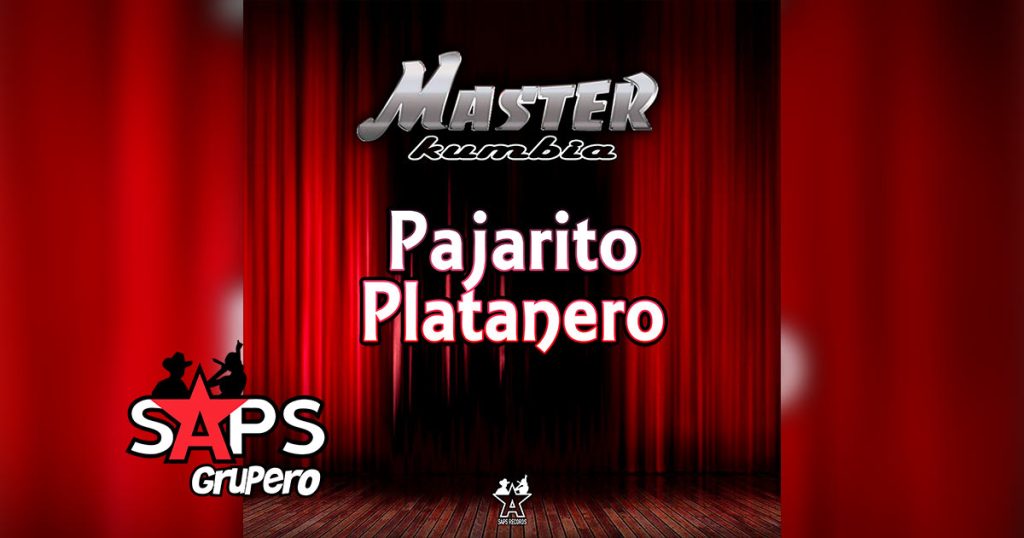Letra Pajarito Platanero – Master Kumbia