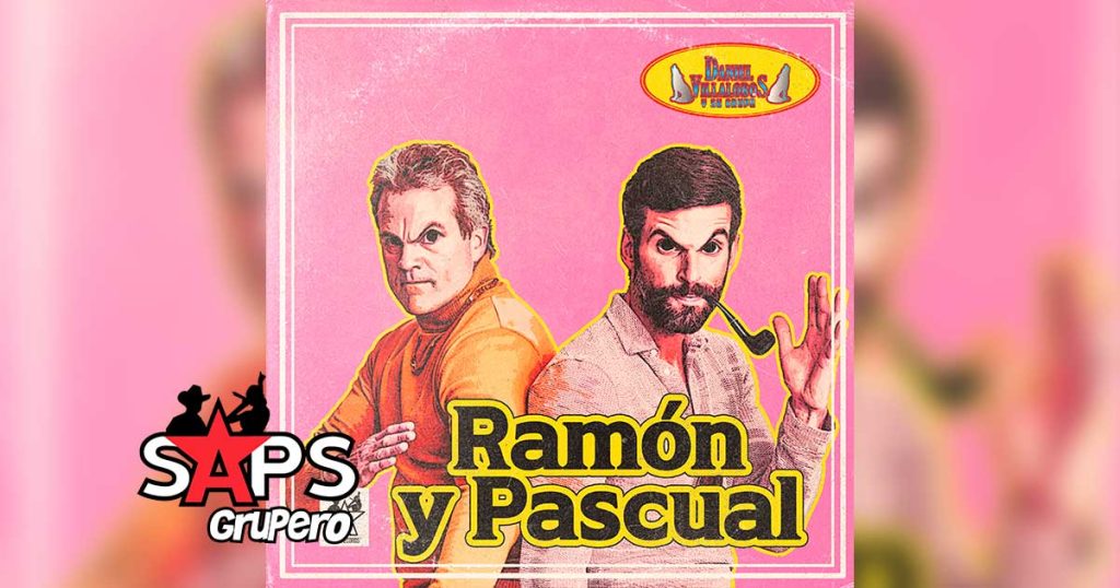 Letra Ramón Y Pascual (Original) – Daniel Villalobos Y Su Grupo