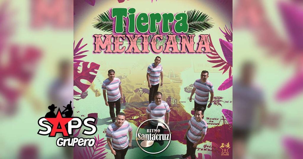 Letra Tierra Mexicana – Ritmo Santacruz