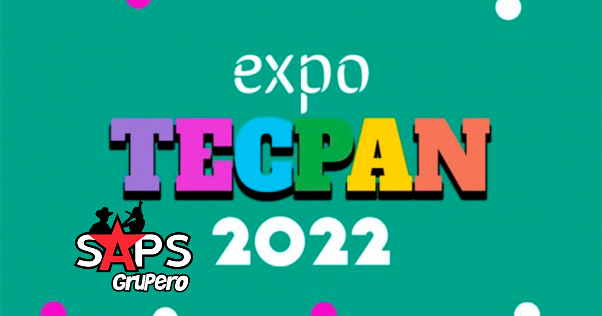 Expo Tecpan 2022 – Cartelera Oficial
