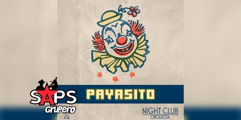 Letra Payasito – Night Club Orquesta