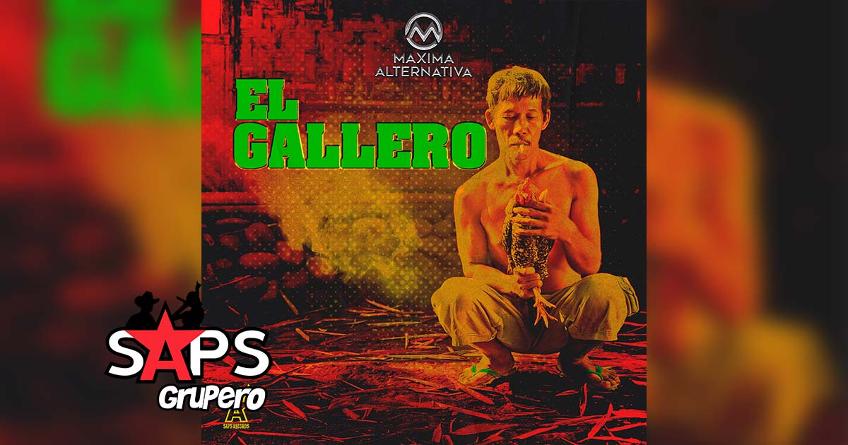Letra El Gallero – Máxima Alternativa