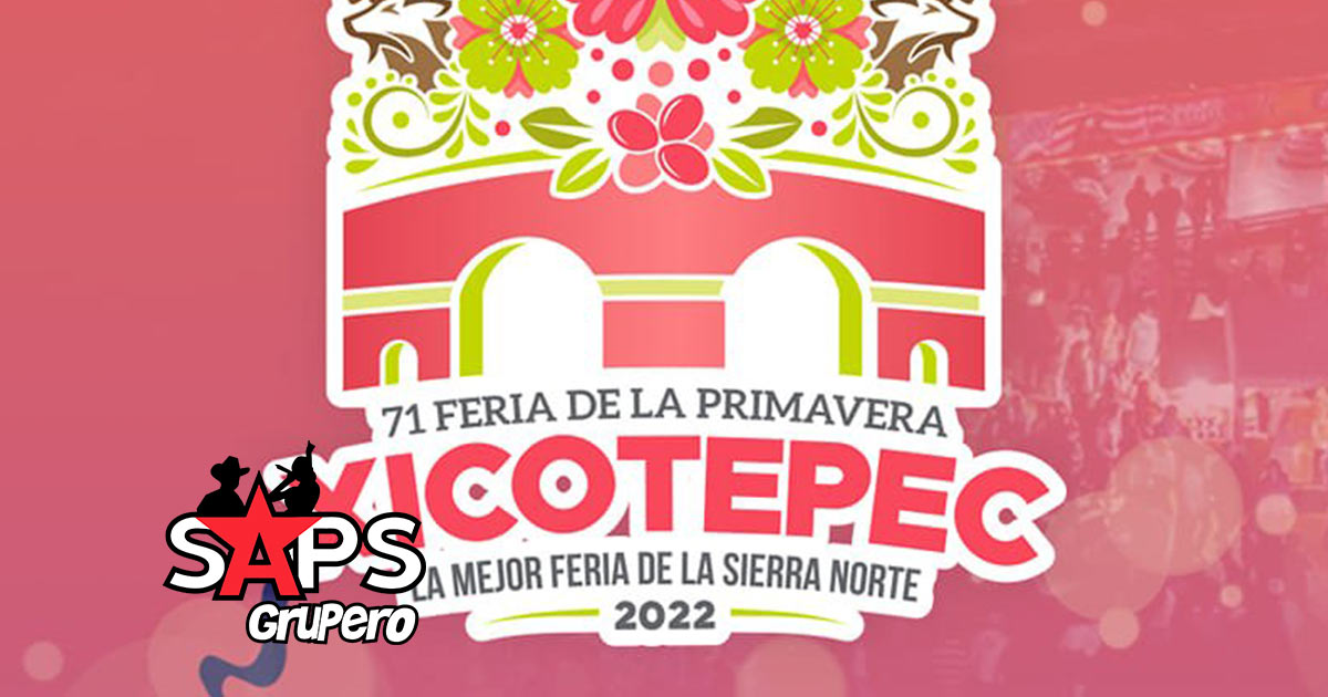Feria de Primavera Xicotepec 2022 – Cartelera Oficial