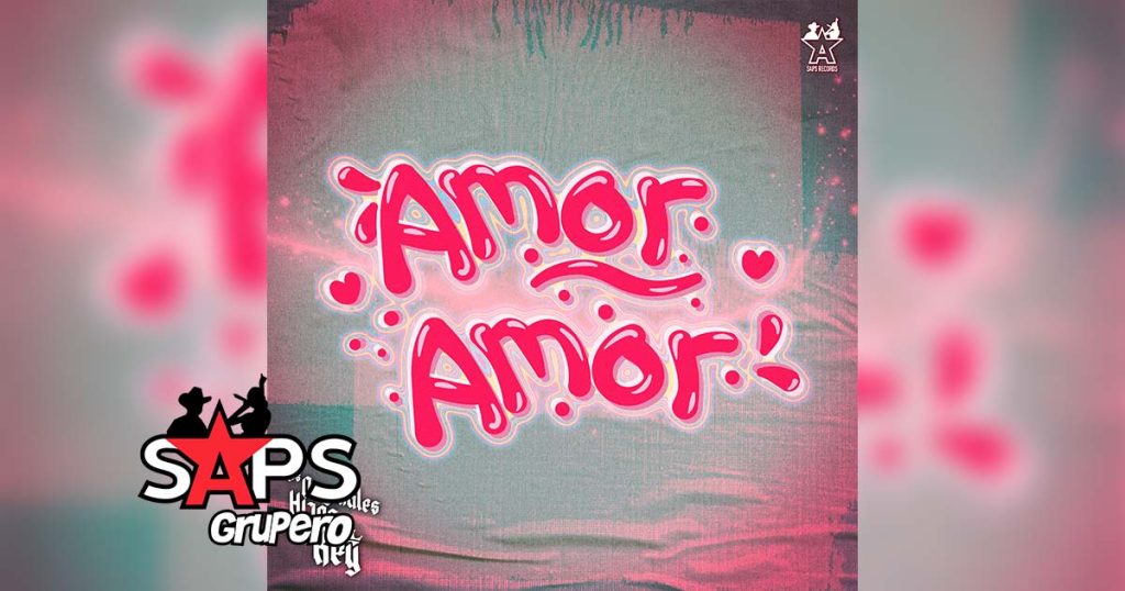 Letra Amor Amor – Los Originales Pappys De Cancún
