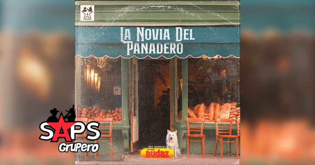 Letra La Novia Del Panadero – Rigo Domínguez Y Su Grupo Audaz