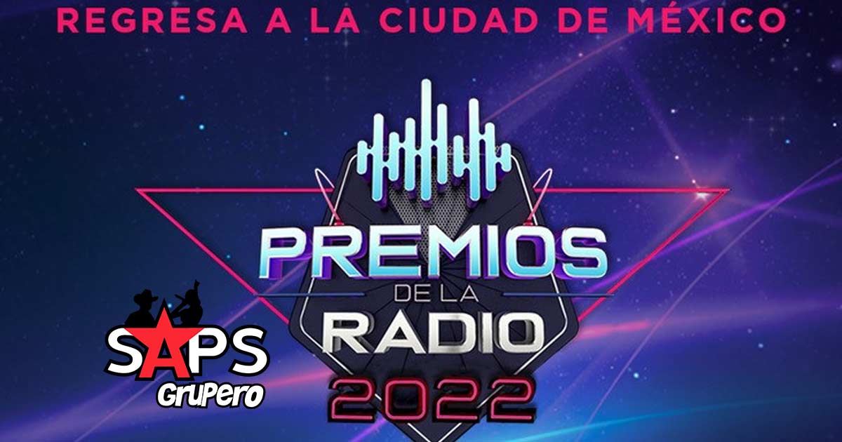 Premios De La Radio 2022 regresa a México