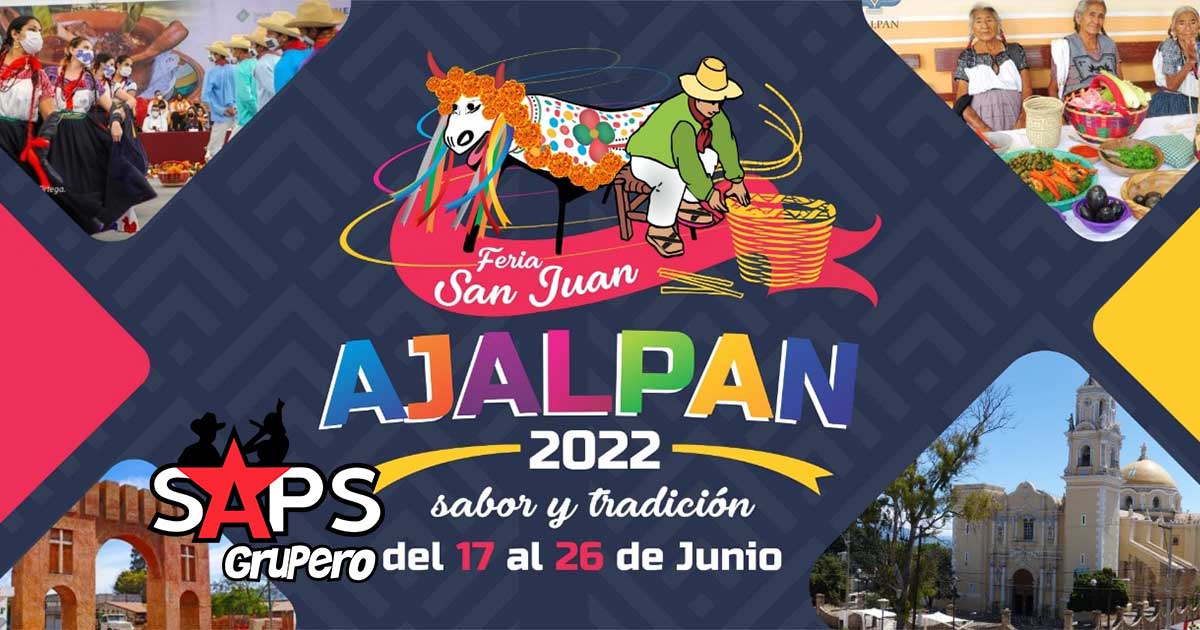 Feria San Juan Bautista Ajalpan 2022 – Cartelera Oficial