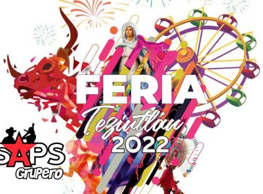 Feria de Teziutlán 2022 – Cartelera Oficial
