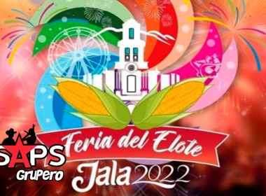 Feria del Elote Jala 2022 – Cartelera Oficial