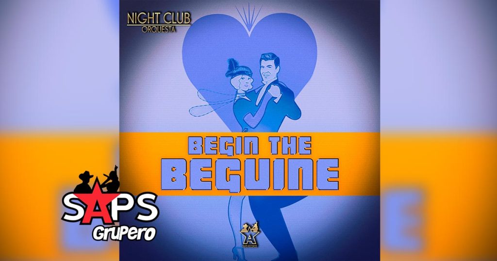 Letra Begin The Beguine – Night Club Orquesta