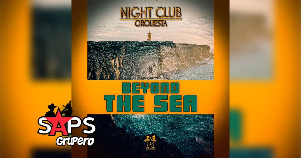 Letra Beyond The Sea – Night Club Orquesta