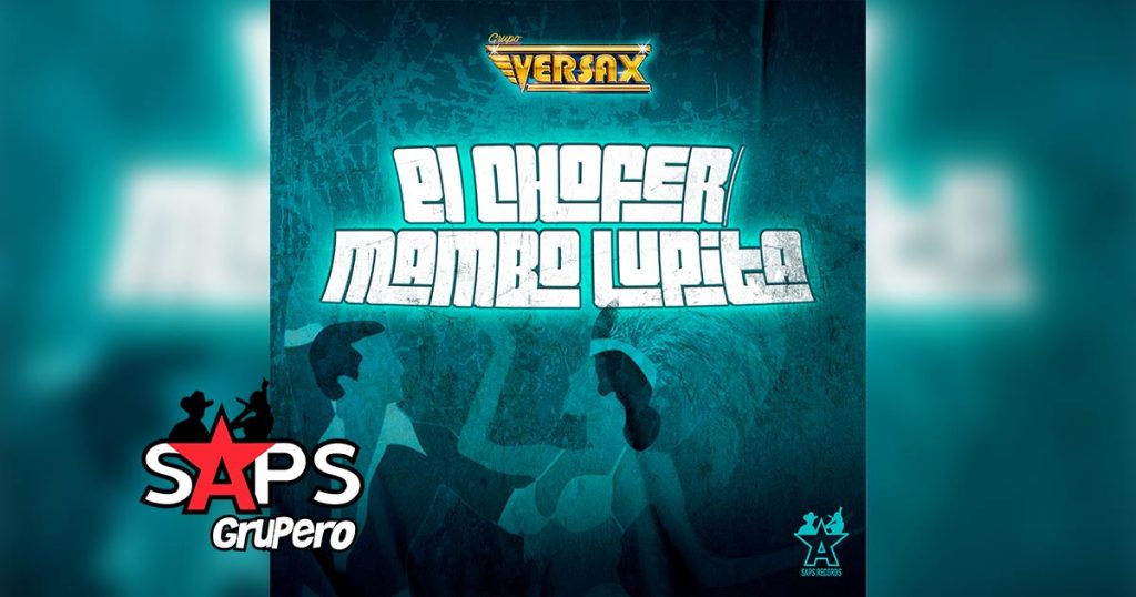 Letra Chofer / Mambo Lupita – Grupo Versax