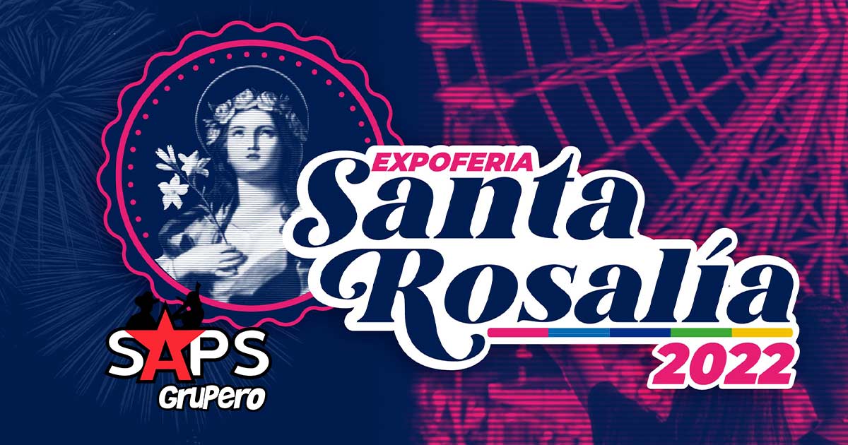 Expo Feria Santa Rosalía Camargo 2022 – Cartelera Oficial