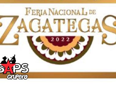 Feria Nacional Zacatecas (FENAZA) 2022 – Cartelera Oficial