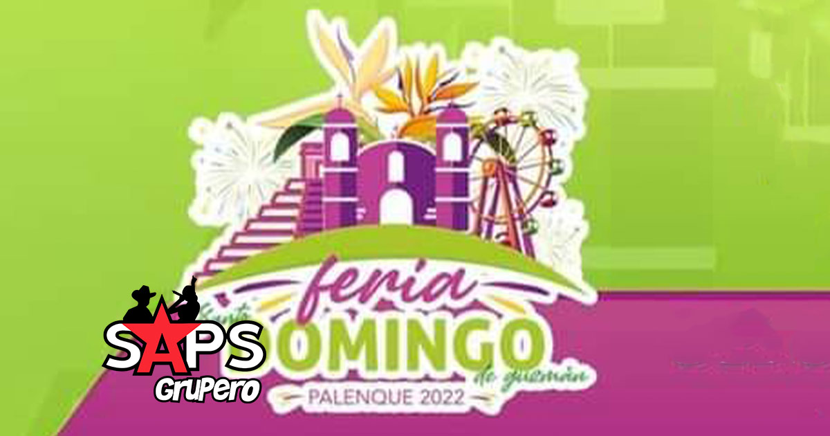 Feria Santo Domingo de Guzmán, Palenque 2022 – Cartelera Oficial