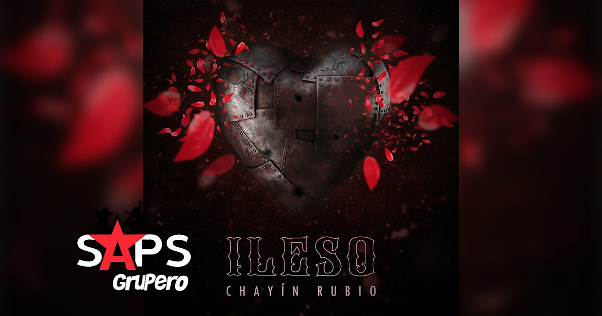 Letra Ileso – Chayín Rubio