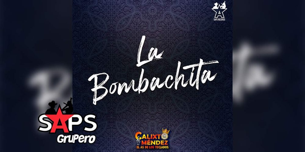 Letra La Bombachita – Calixto Méndez El As De Los Teclados