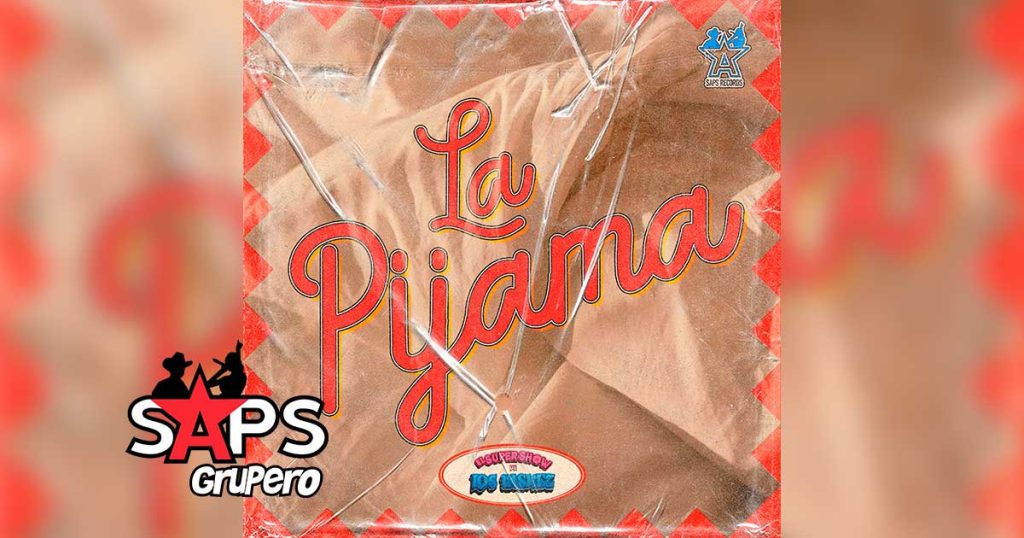 Letra La Pijama – El Super Show De Los Vaskez