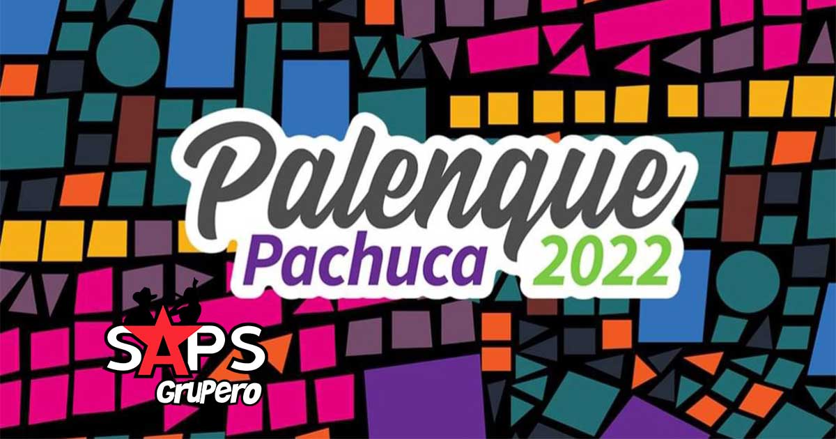 Feria de Pachuca 2022 – Cartelera Oficial