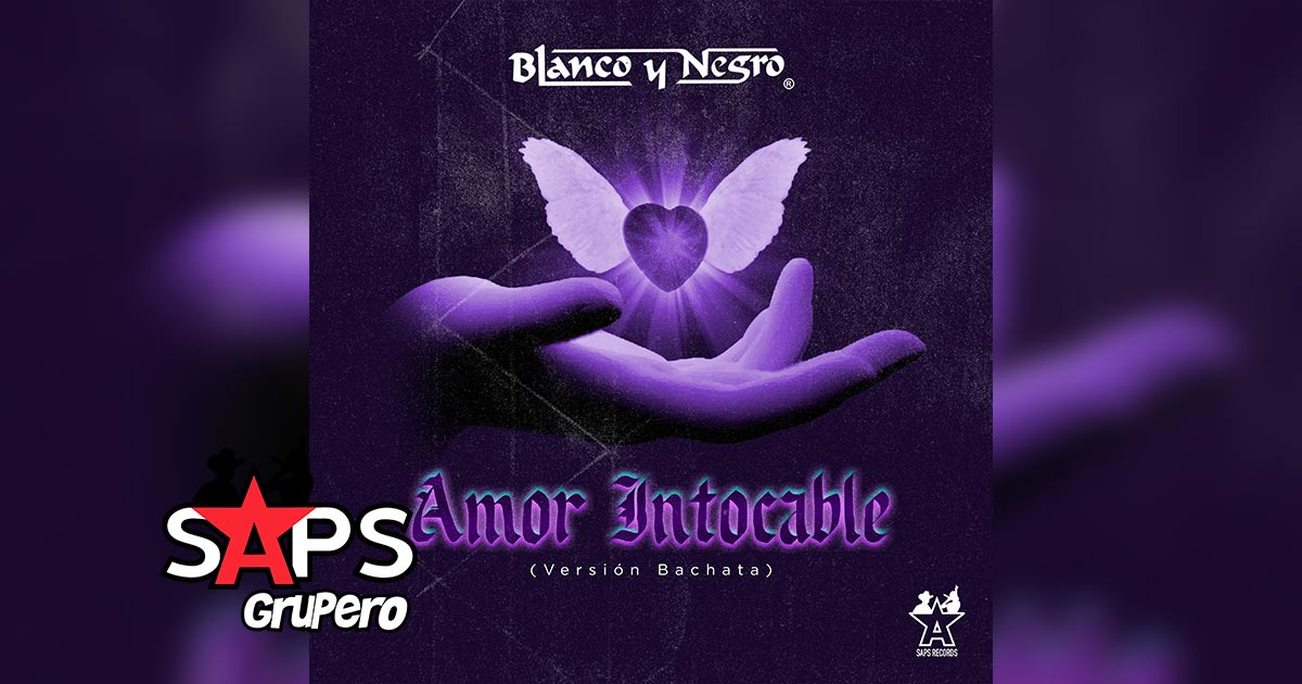 Letra Amor Intocable (Versión Bachata Radio) – Blanco Y Negro