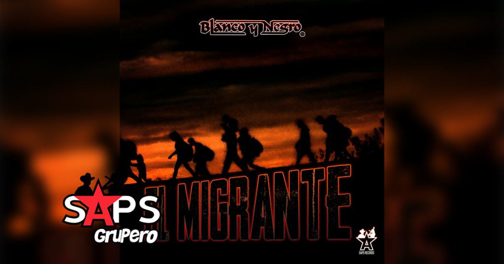 Letra El Migrante – Blanco Y Negro