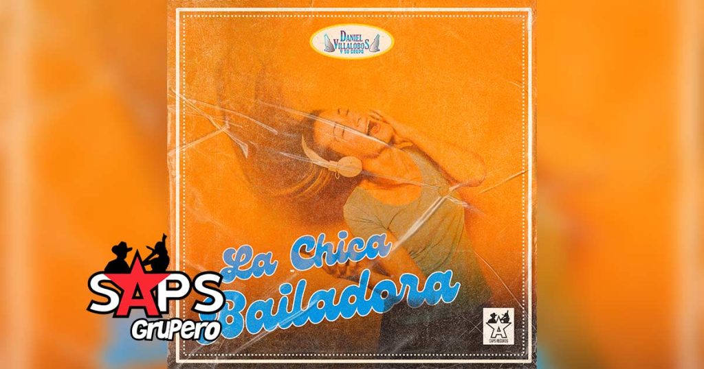 Letra La Chica Bailadora – Daniel Villalobos Y Su Grupo