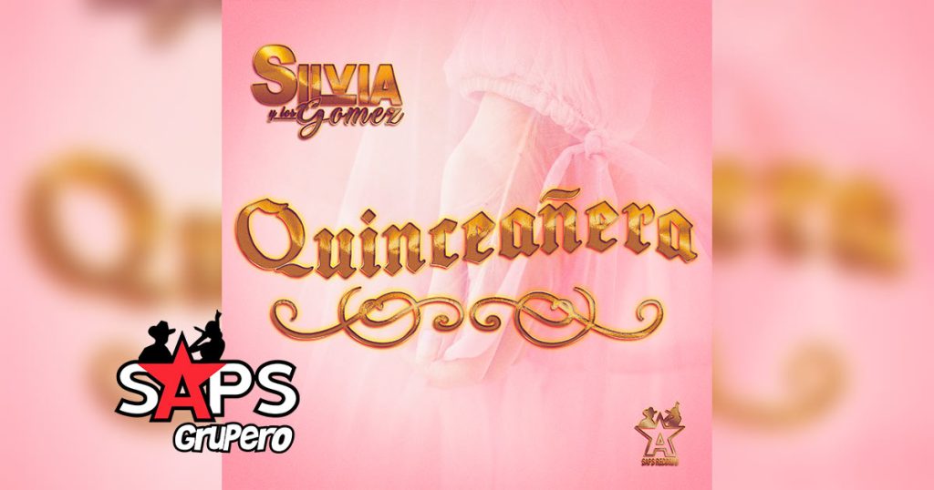Letra Quinceañera – Silvia Y Los Gomez