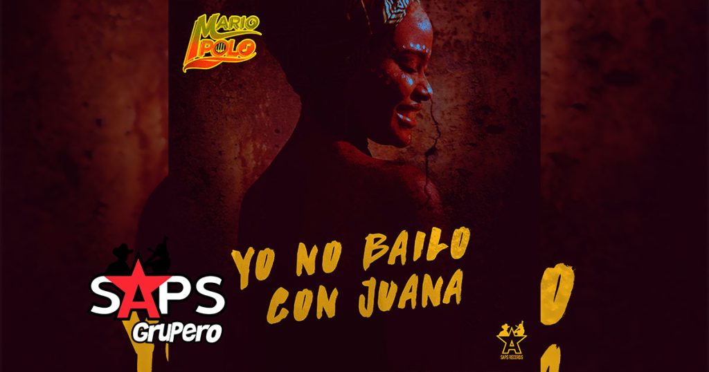 Letra Yo No Bailo Con Juana – Mario Polo