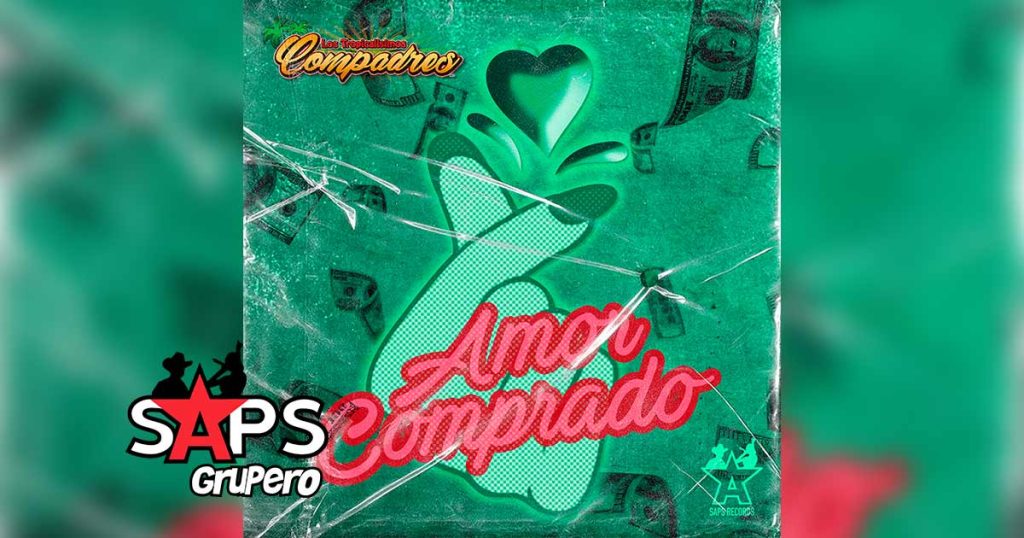 Letra Amor Comprado – Los Tropicalísimos Compadre
