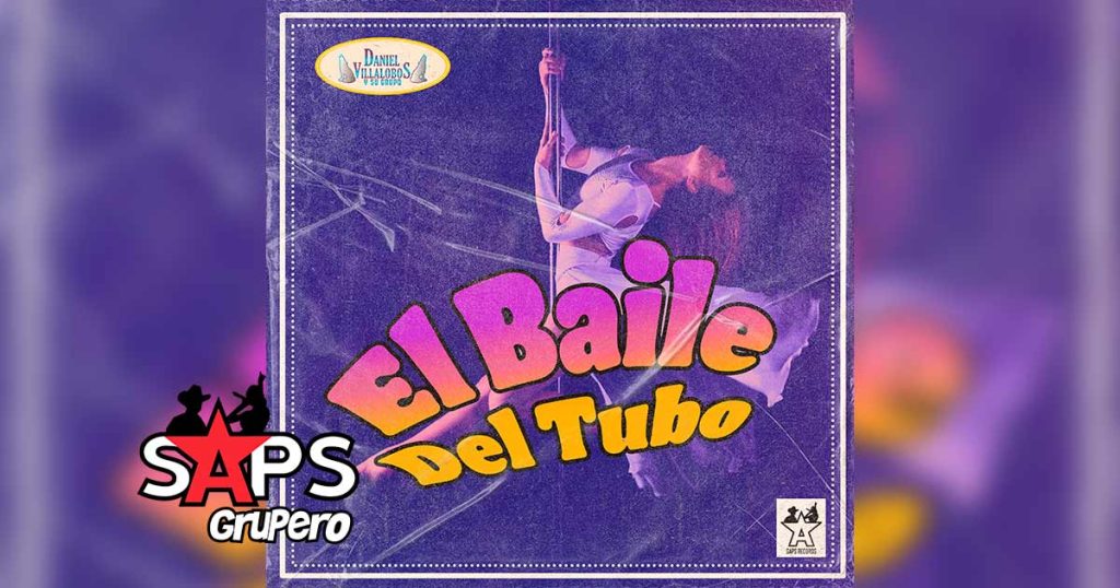 Letra El Baile Del Tubo – Daniel Villalobos Y Su Grupo
